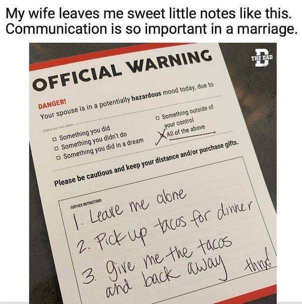paper - My wife leaves me sweet little notes this. Communication is so important in a marriage. The Dad Official Warning Danger! Your spouse is in a potentially hazardous mood today, due to Something outside of your control All of the above Cheerlea Somet