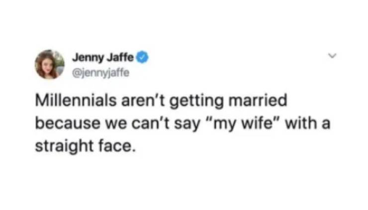 diagram - Jenny Jaffe Millennials aren't getting married because we can't say "my wife" with a straight face.