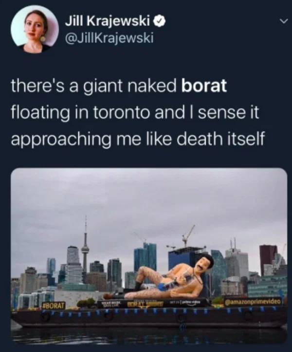 periods - Jill Krajewski there's a giant naked borat floating in toronto and I sense it approaching me death itself Hborat amazonprimevideo