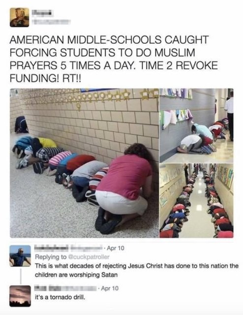 tornado drill muslim prayer lie - American MiddleSchools Caught Forcing Students To Do Muslim Prayers 5 Times A Day. Time 2 Revoke Funding! Rt!! 18 Apr 10 cuckpatroller This is what decades of rejecting Jesus Christ has done to this nation the children ar