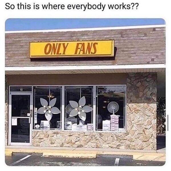 so this is where everybody works only fans - So this is where everybody works?? Only Fans