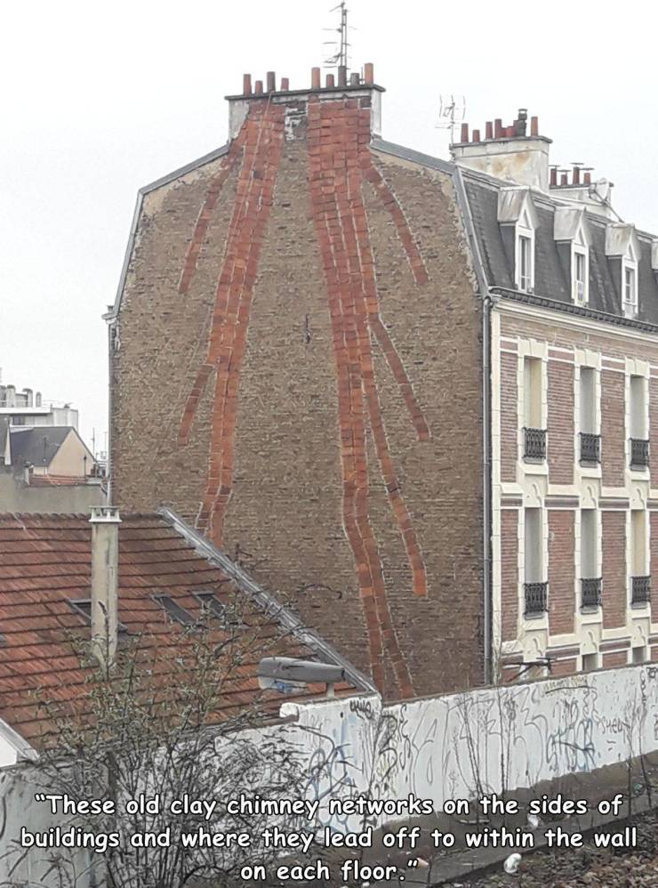 chimney wall paris - "These old clay chimney networks on the sides of buildings and where they lead off to within the wall on each floor."