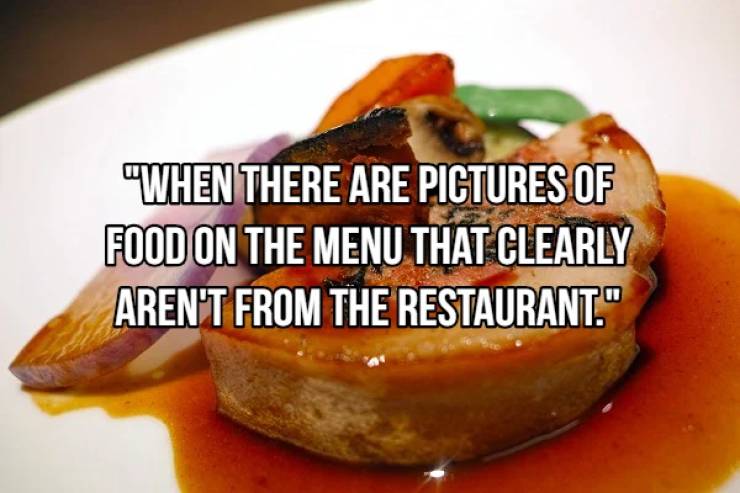 When There Are Pictures Of Food On The Menu That Clearly Aren'T From The Restaurant."