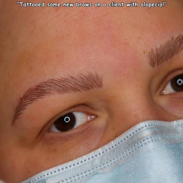 cool pics - eye - "Tattooed some new brows on a client with alopecia!"
