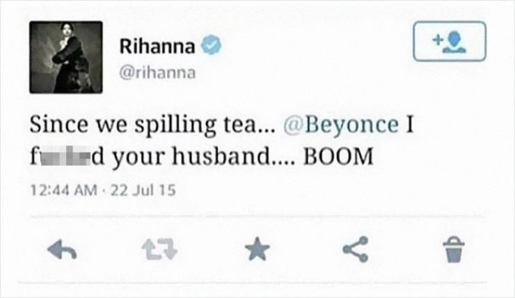 rihanna tweets - Rihanna Since we spilling tea... I fed your husband... Boom . 22 Jul 15 V