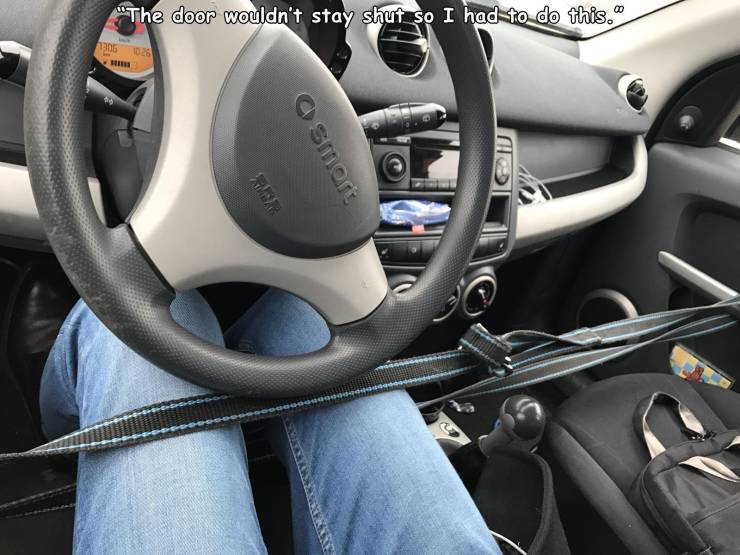 steering wheel - "The door wouldn't stay shut so I had to do this. ha 1025 50 Smart