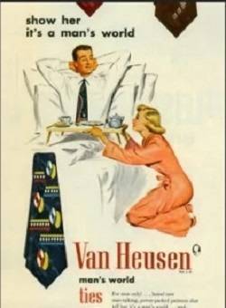 women catering to men - show her it's a man's world Van Heusen man's world ties