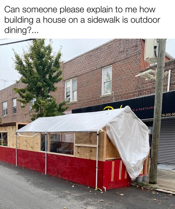 canopy - Can someone please explain to me how building a house on a sidewalk is outdoor dining?... Ce & Restaura 1820556