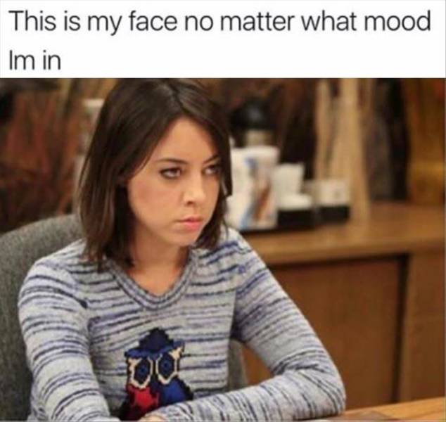 april parks and rec - This is my face no matter what mood Im in