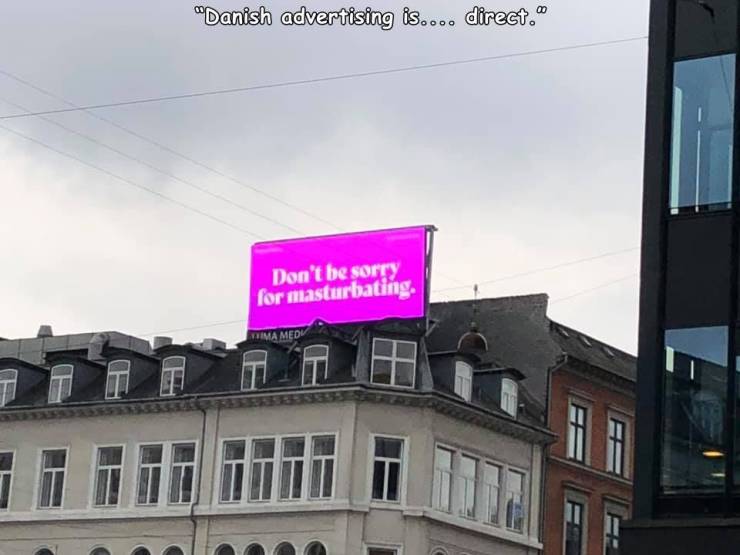 funny photos - billboard - "Danish advertising is.... direct. Don't be sorry for masturbating Ruma Medi
