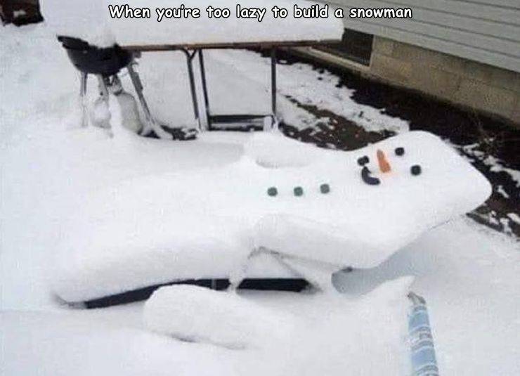too lazy to build a snowman - When you're too lazy to build a snowman