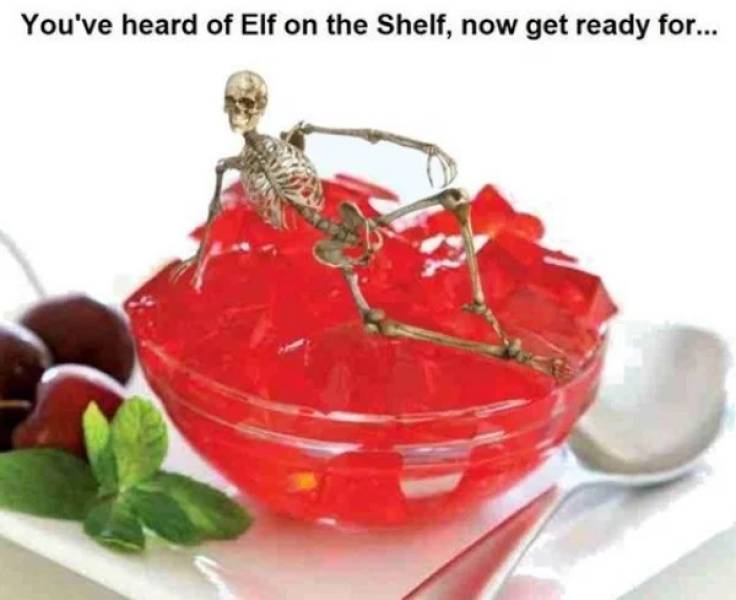 skeleton gelatin - You've heard of Elf on the Shelf, now get ready for...