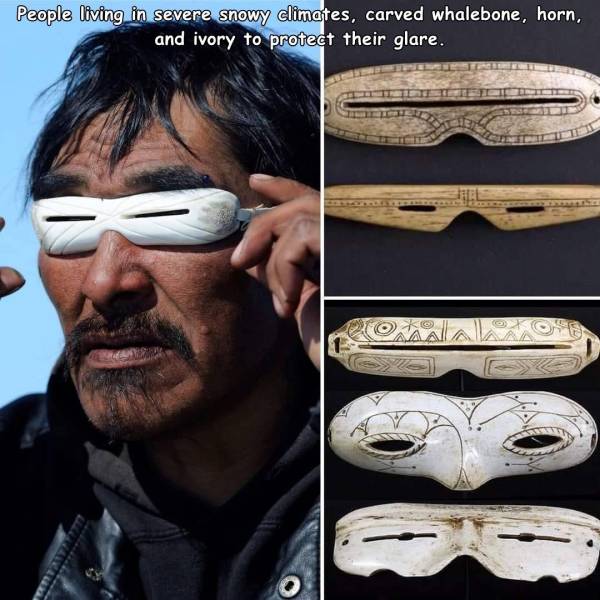 funny random pics - inuit snow goggles - People living in severe snowy climates, carved whalebone, horn, and ivory to protect their glare. SS2 O