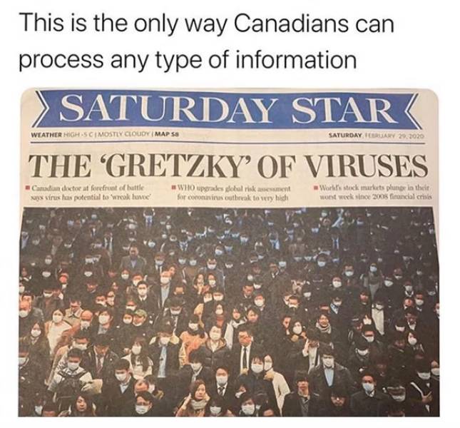 gretzky of viruses - This is the only way Canadians can process any type of information > Saturday Star Weather High Scimostly Cloudy Imap S8 Saturday Cruary 29, 2020 The Gretzky' Of Viruses Canadian doctor at forefront of battle aps vrus fuas potential t