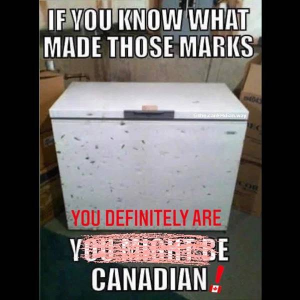wench cannot be counted among - If You Know What Made Those Marks the candian way You Definitely Are Vou Might Be Canadian