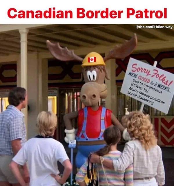 national lampoon's vacation wally world closed - Canadian Border Patrol .canEHdian.way Sorry Zolks! M Were Closed for 2 Weeks Due to Coronavirus Covid19 Marty Moose practices social distancing