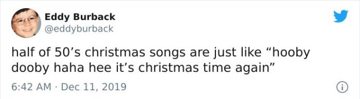 OK Boomer - Eddy Burback half of 50's christmas songs are just "hooby dooby haha hee it's christmas time again"