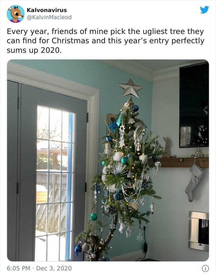 christmas tree - Kalvonavirus Macleod Every year, friends of mine pick the ugliest tree they can find for Christmas and this year's entry perfectly sums up 2020.