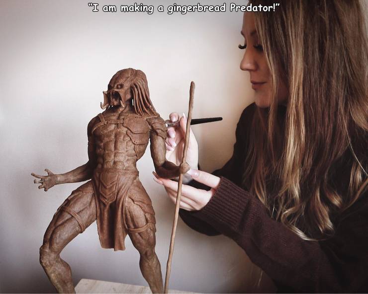 human - "I am making a gingerbread Predator!"