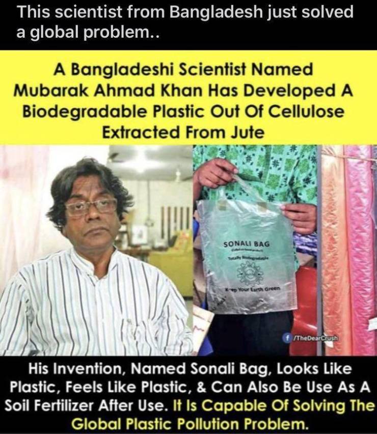 senior citizen - This scientist from Bangladesh just solved a global problem.. A Bangladeshi Scientist Named Mubarak Ahmad Khan Has Developed A Biodegradable Plastic Out Of Cellulose Extracted From Jute Sonali Bag Your Curth Green TheDear crush His Invent