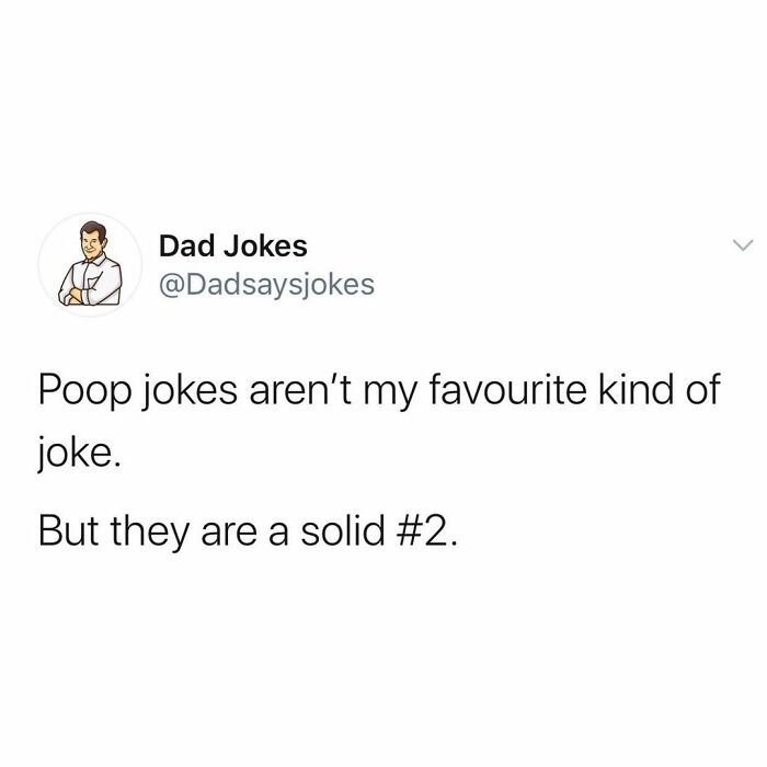 angle - Dad Jokes Poop jokes aren't my favourite kind of joke. But they are a solid .