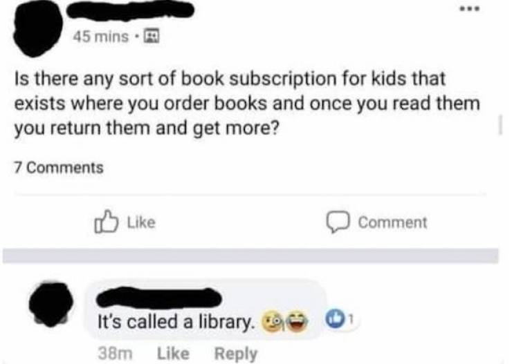 Book - 45 mins Is there any sort of book subscription for kids that exists where you order books and once you read them you return them and get more? 7 Comment 1 It's called a library 38m