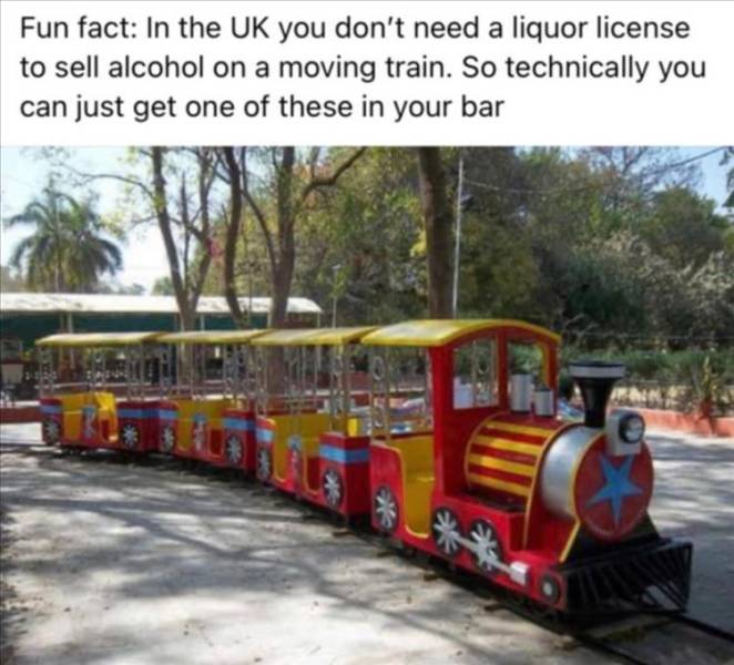 double decker bus - Fun fact In the Uk you don't need a liquor license to sell alcohol on a moving train. So technically you can just get one of these in your bar Aan