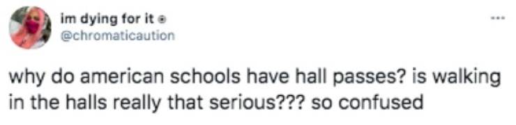 paper - im dying for it why do american schools have hall passes? is walking in the halls really that serious??? so confused