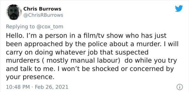 tweets about colin kaepernick - Chris Burrows Hello. I'm a person in a filmtv show who has just been approached by the police about a murder. I will carry on doing whatever job that suspected murderers mostly manual labour do while you try and talk to me.