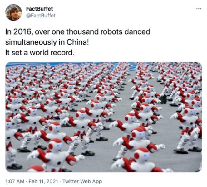 FactBuffet In 2016, over one thousand robots danced simultaneously in China! It set a world record. . . Twitter Web App