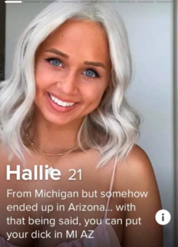 blond - Hallie 21 From Michigan but somehow ended up in Arizona... with that being said, you can put your dick in Mi Az i