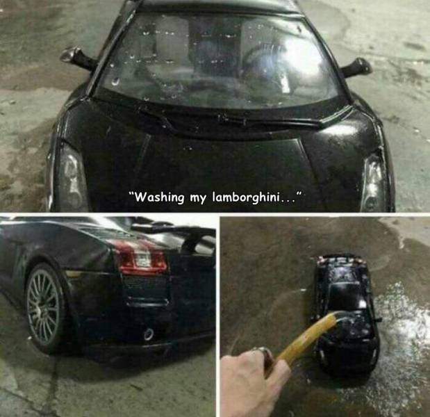 "Washing my lamborghini..."
