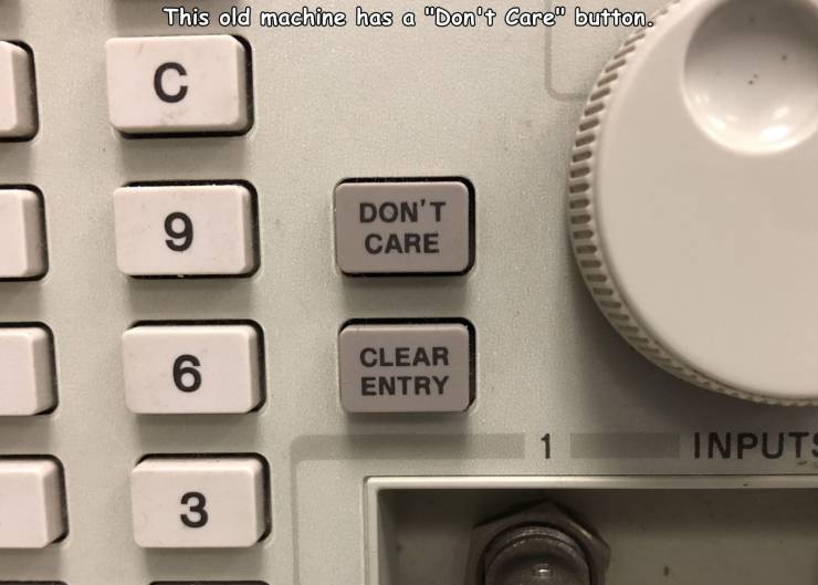 computer keyboard - This old machine has a "Don't Care" button. 9 Don'T Care 6 Clear Entry 1 Inputs 3