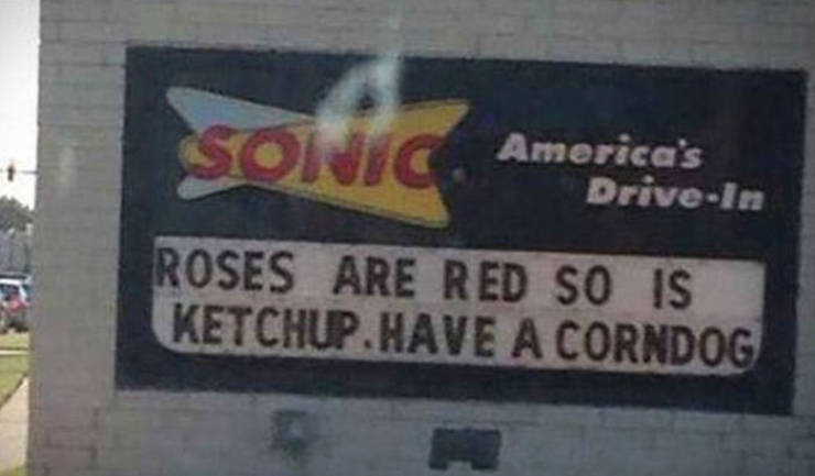 sonic drive - Sonic America's DriveIn Roses Are Red So Is Ketchup Have A Corndog