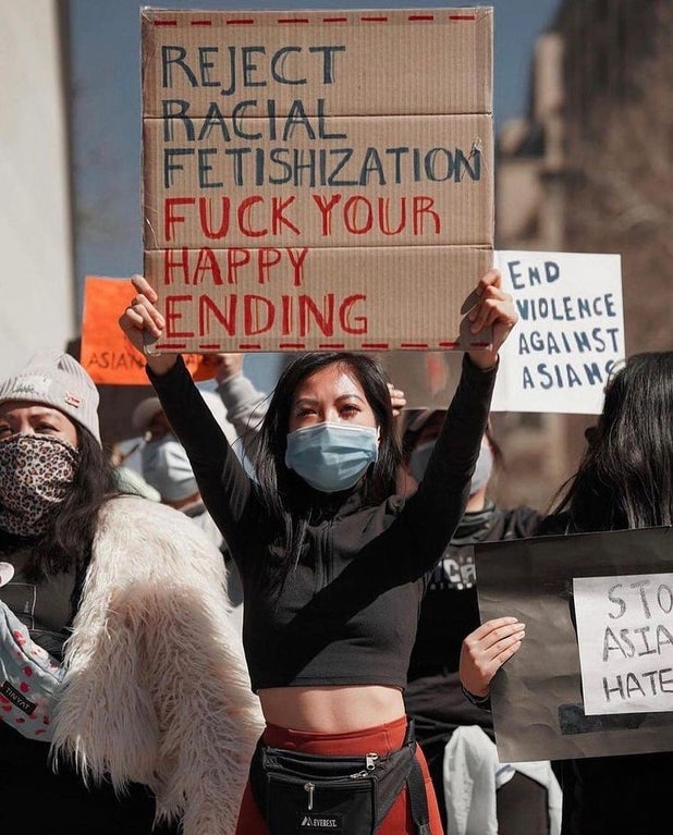 random pics and funny memes - protest - Reject Racial Fetishization Fuck Your Happy Ending End Violence Against Asians Asian Sto Asia Tintat Hate Vest