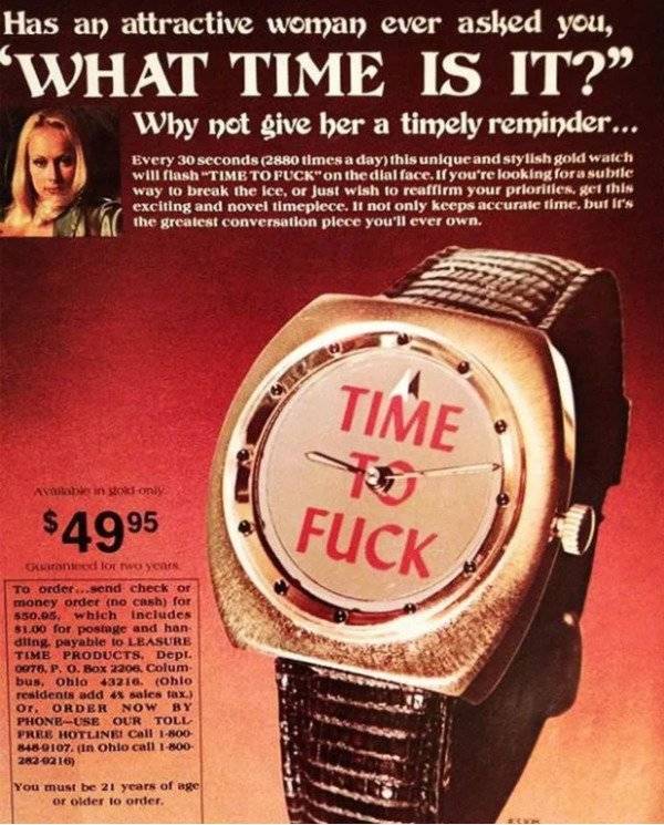 watch - Has an attractive woman ever asked you, What Time Is It? Why not give her a timely reminder... Every 30 seconds 2880 times a day this unique and stylish gold watch will flash "Time To Fuck"on the dial face. If you're looking for a subile way to br