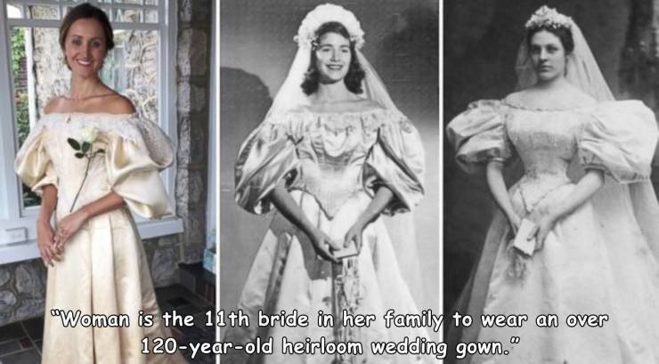 old wedding gowns - Im Woman is the 11th bride in her family to wear an over 120yearold heirloom wedding gown."