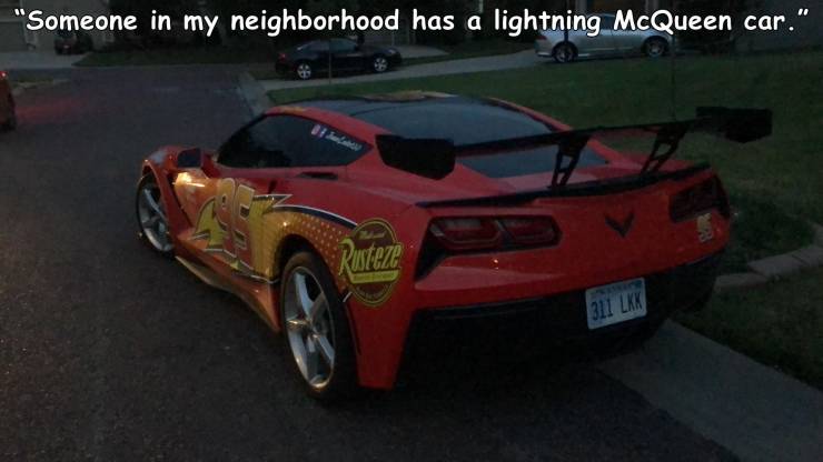 awesome random pics and photos - supercar - "Someone in my neighborhood has a lightning McQueen car. Rusteze 311 Lkk