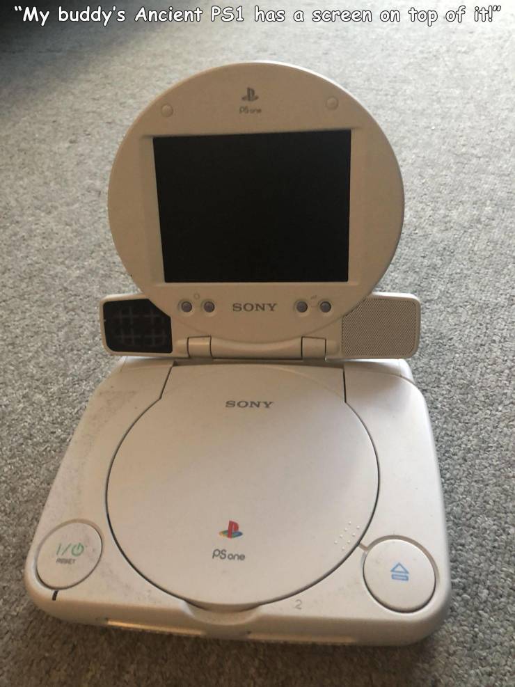 electronics - "My buddy's Ancient Psi has a screen on top of itlo D po Sony Sony PSone O