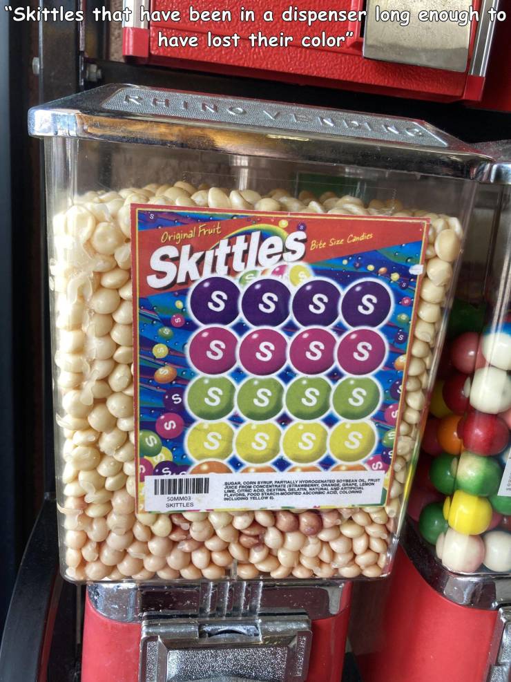 awesome random pics - skittles - "Skittles that have been in a dispenser long enough to have lost their color" Original Fruit Bite Size Candies Skittles Siss S Sss Ssss Sss Sugar. Corn Syur Partially Hydrogenatro Soybean Oil Fruit Jurce From Concentrate S