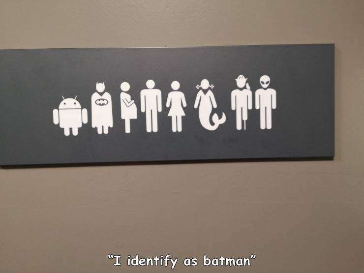 "I identify as batman"