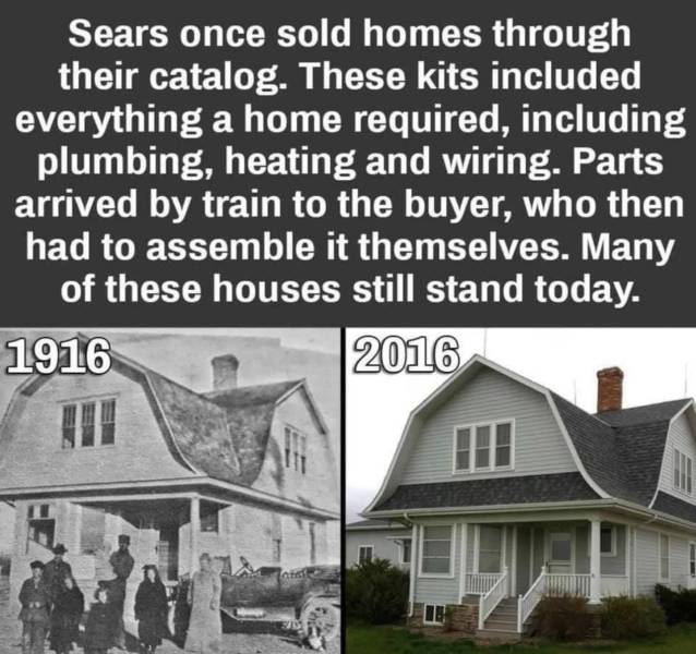 1916 houses - Sears once sold homes through their catalog. These kits included everything a home required, including plumbing, heating and wiring. Parts arrived by train to the buyer, who then had to assemble it themselves. Many of these houses still stan