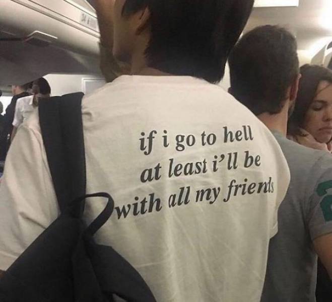 if i go to hell t shirt - 1 if i go to hell at least i'll be with all my friends