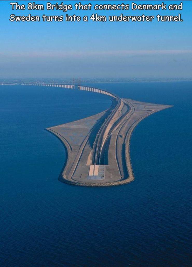 cool random pics - mindeankeret - The 8km Bridge that connects Denmark and Sweden turns into a 4km underwater tunnel.