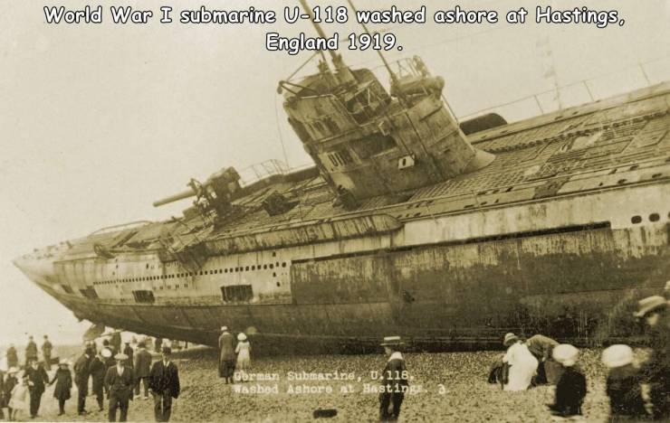 funny photos - u 118 submarine - World War I submarine U118 washed ashore at Hastings. England 1919. abrman Submarine, u 118, washed Ashore al Hastings