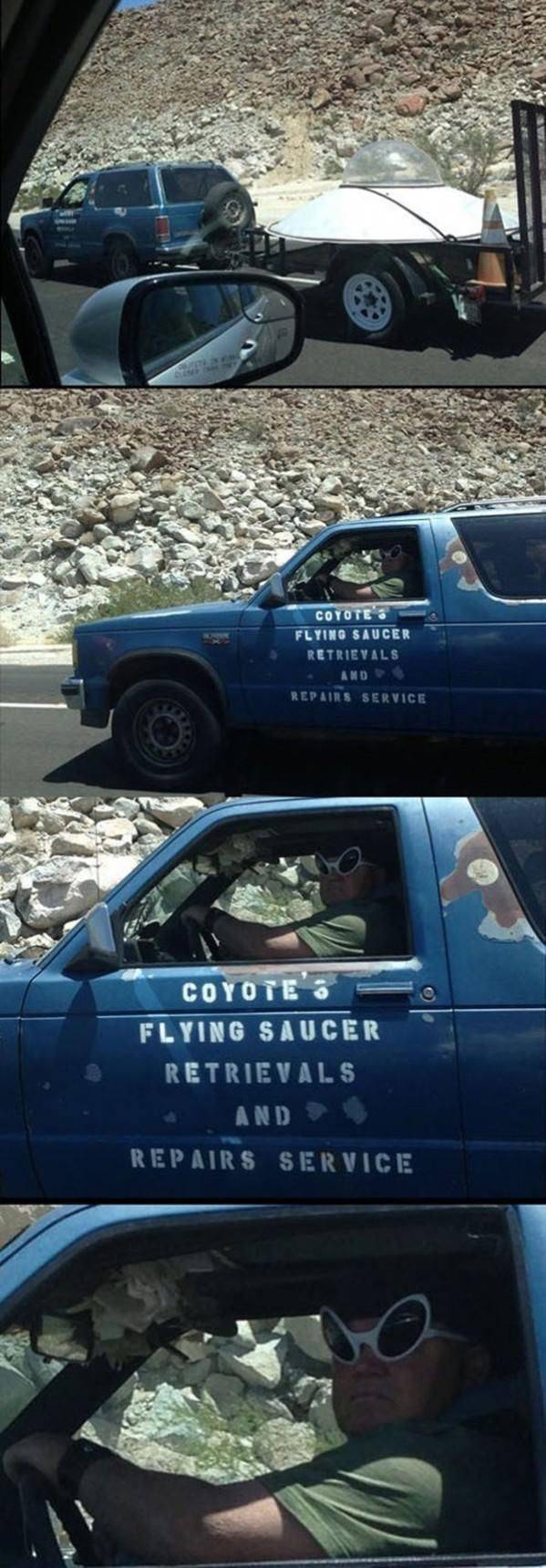 funny pics - fun randoms - man towing ufo - Coyote Flying Saucer Retrievals And Repairs Service Coyote Flying Saucer Retrievals And Repairs Service
