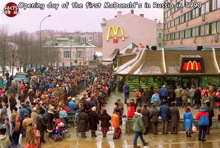 mcdonald's - Facts Opening day of the first McDonald's in Russia in 1990 For All McDonald's m