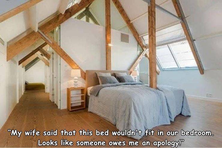 worst architectural design fails - My wife said that this bed wouldn't fit in our bedroom. Looks someone owes me an apology!"