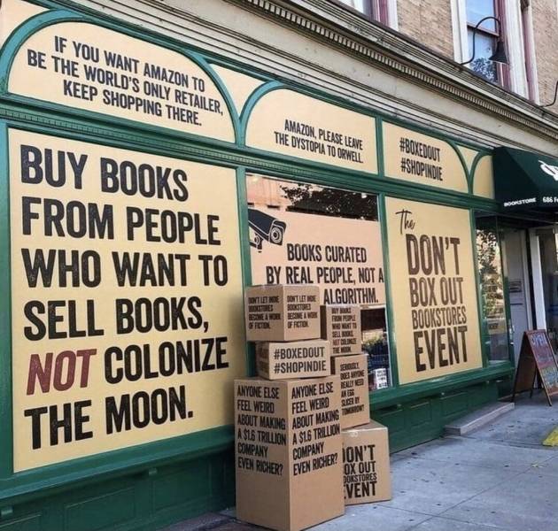 cool random pics - signage - If You Want Amazon To Be The World'S Only Retailer, Keep Shopping There. Amazon. Please Lewe The Dystopia To Orwell Buy Books Wur Dostom 686 The From People Don'T Who Want To By Real People Sota Books Curated Sell Books, Tidad