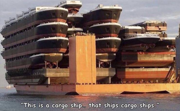 ship shipping ship shipping shipping ships - En Piete "This is a cargo ship... that ships cargo ships."